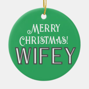 Elegant Stylish Typography Merry Christmas Wifey Ceramic Ornament