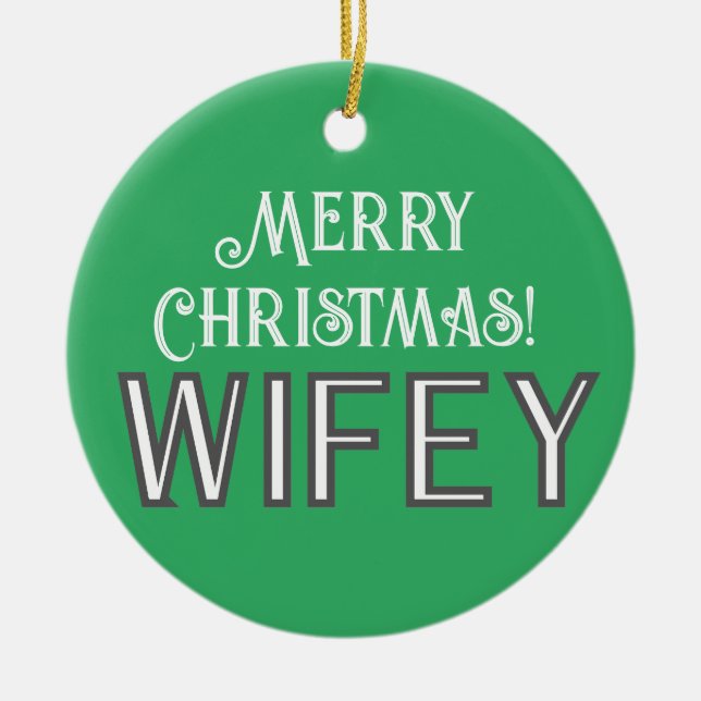 Elegant Stylish Typography Merry Christmas Wifey Ceramic Ornament (Front)