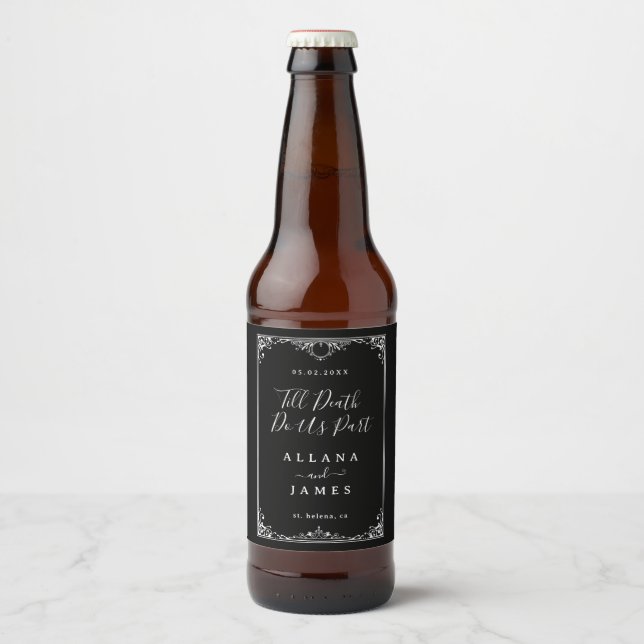 Elegant Till Death Do Us Part Gothic Wedding  Beer Bottle Label (Front)