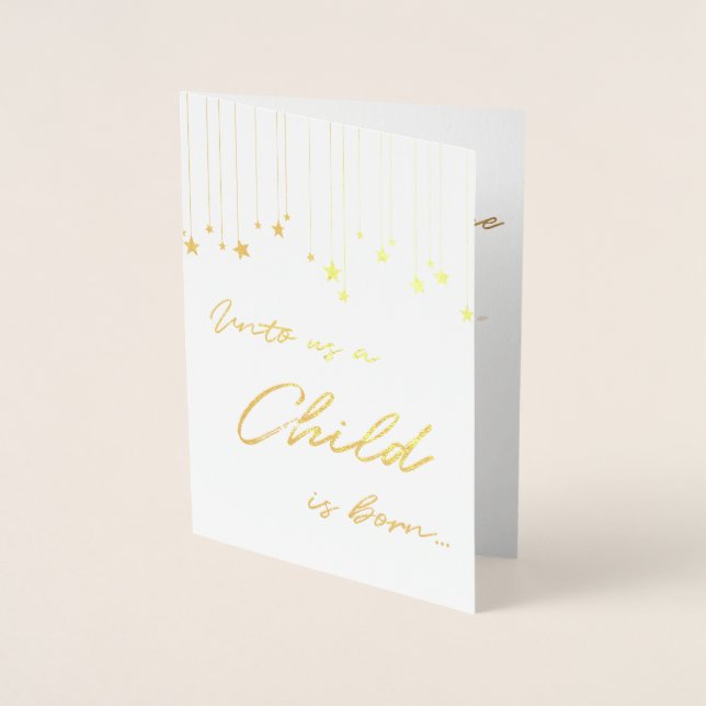 Elegant Unto Us A Child is Born Gold Christmas Foil Card (Front)