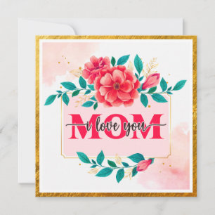 Elegant Watercolor Floral "MOM I Love You" Mother' Card