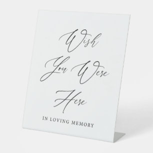 Elegant Wedding In Memory Wish You Were Here Pedestal Sign