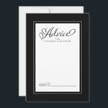 Elegant Wedding Newlywed Wishes Black Border Advice Card<br><div class="desc">Elegant Wedding Newlywed Wishes Advice in Black & White wedding design features a beautiful chic border in chic black that includes an elegant petite white border. Calligraphy and script are charcoal grey on a white background and compliments the unique wedding design.</div>