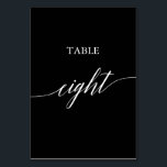 Elegant White on Black Calligraphy Table Eight Table Number<br><div class="desc">This elegant white on black calligraphy table eight table number is perfect for a simple wedding. The neutral design features a minimalist card decorated with romantic and whimsical typography. The card prints on the front and back (double-sided). Other table numbers in the collection are sold separately.</div>