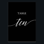 Elegant White on Black Calligraphy Table Ten Table Number<br><div class="desc">This elegant white on black calligraphy table ten table number is perfect for a simple wedding. The neutral design features a minimalist card decorated with romantic and whimsical typography. The card prints on the front and back (double-sided). Other table numbers in the collection are sold separately.</div>