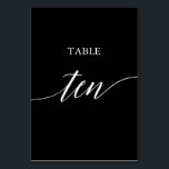 Elegant White on Black Calligraphy Table Ten Table Number<br><div class="desc">This elegant white on black calligraphy table ten table number is perfect for a simple wedding. The neutral design features a minimalist card decorated with romantic and whimsical typography. The card prints on the front and back (double-sided). Other table numbers in the collection are sold separately.</div>