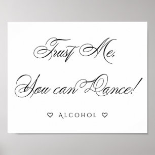 Elegant You Can Dance   Black Calligraphy Sign