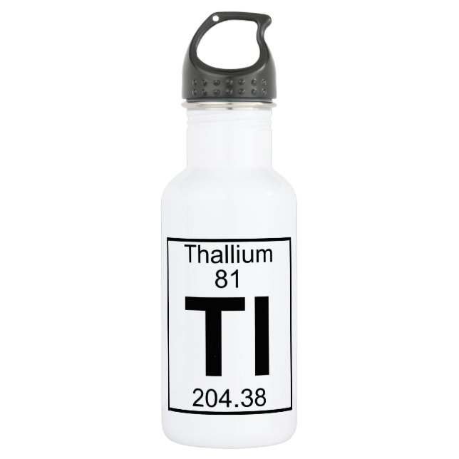 Element 081 - Tl - Thallium (Full) 532 Ml Water Bottle (Front)