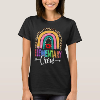 Elementary Crew Rainbow Leopard   Teacher Back To  T-Shirt