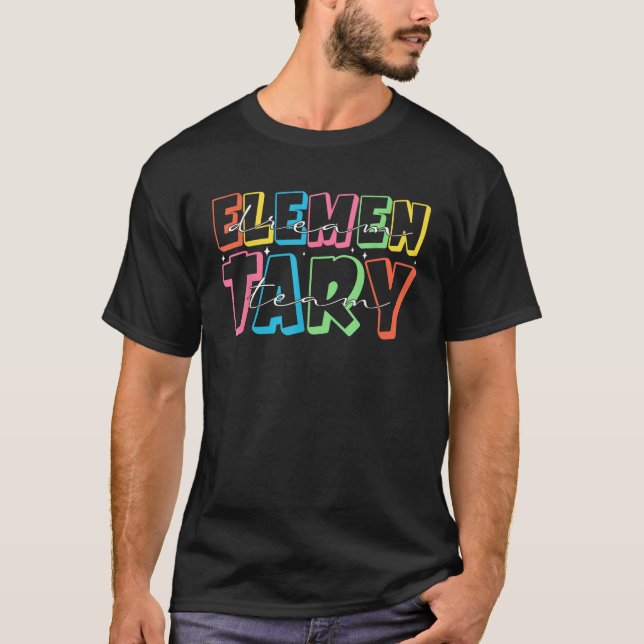 Elementary Dream Team Elementary Teacher Back To T-Shirt (Front)