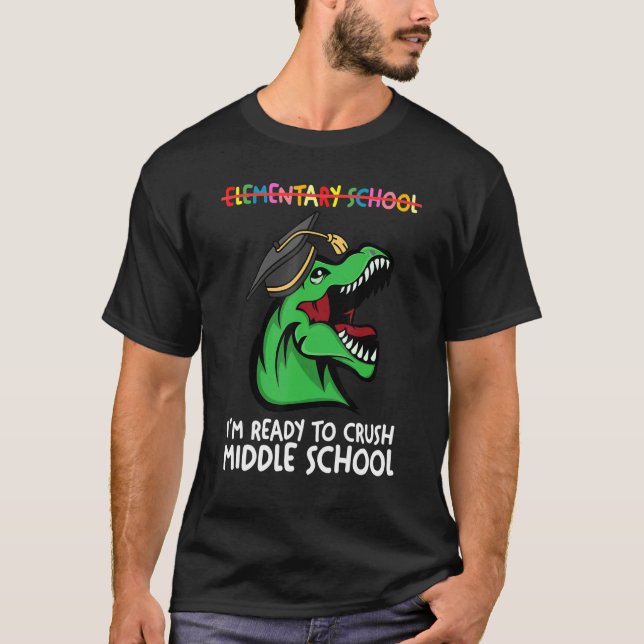 Elementary School I Middle School Graduator School T-Shirt (Front)
