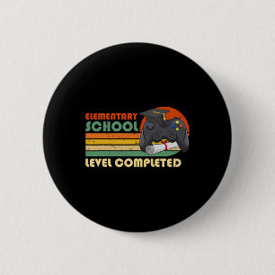 Elementary School Level Complete - Funny Gamer Gra 2 Inch Round Button