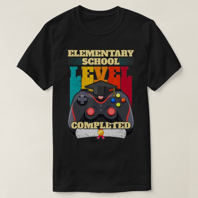Elementary School Level Complete Funny Graduation  T-Shirt (Design Front)