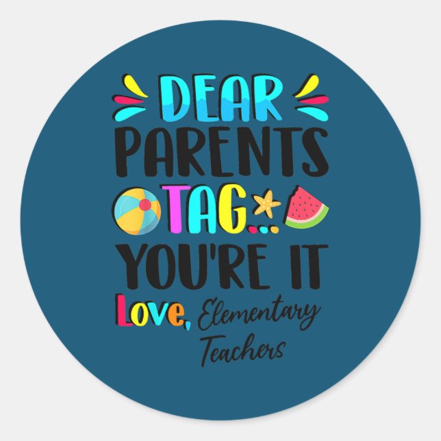 Elementary Teacher Dear Parents Tag You're It (Front)