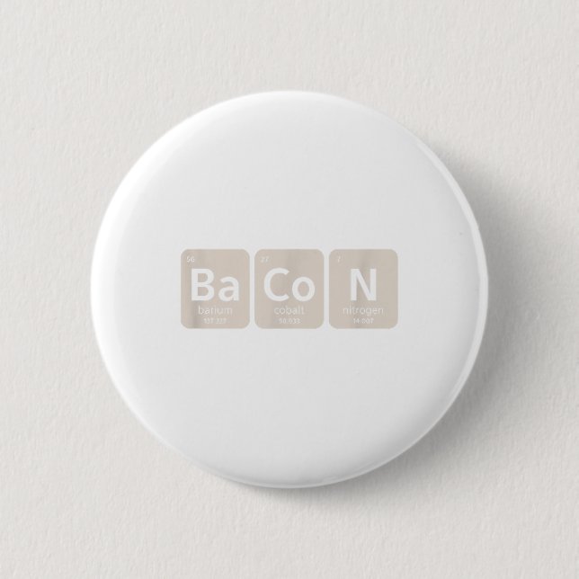 Elements Of Bacon _ Funny Bbq, Pork Grilling _1  2 Inch Round Button (Front)
