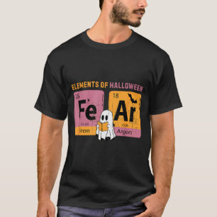Elements Of Halloween Fear Periodically Halloween  T-Shirt