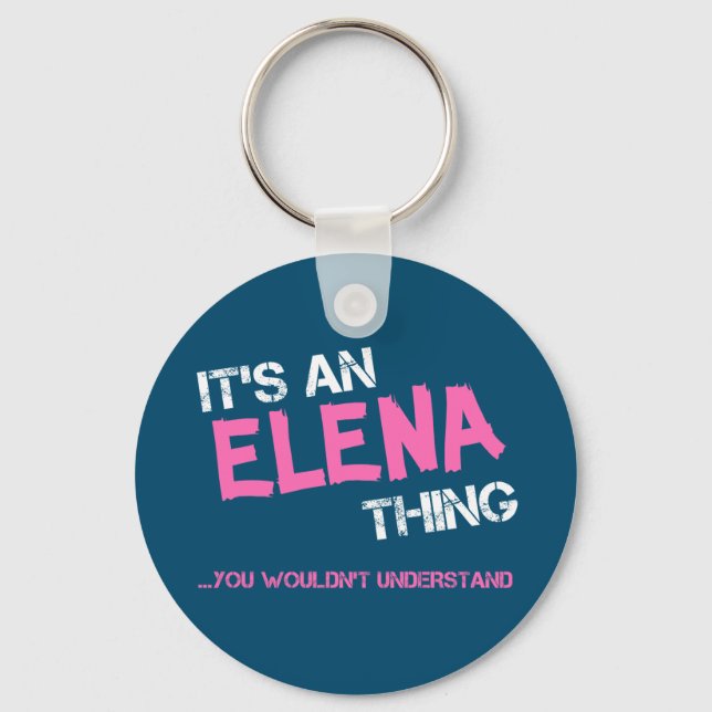 Elena thing you wouldn't understand name keychain (Front)