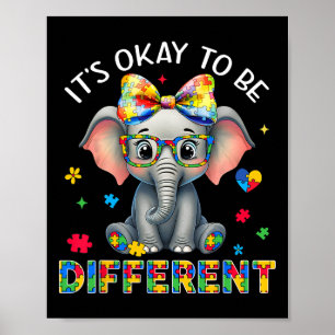 Elephant Autism Awareness It's Ok To Be Different Poster