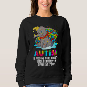 Elephant Autism Is Just One Word Trying To Describ Sweatshirt