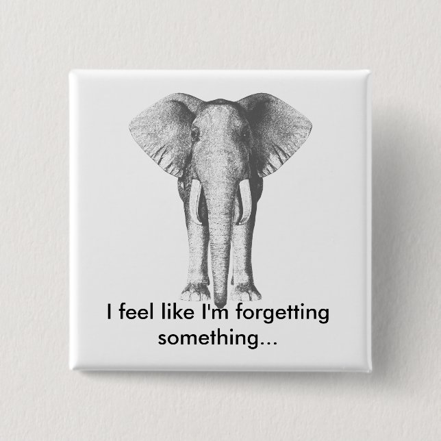 Elephant--Forgetting Something 2 Inch Square Button (Front)