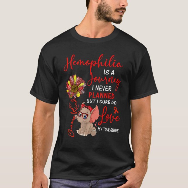 Elephant Hemophilia Is A Journey I Never Planned T-Shirt (Front)