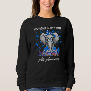 Elephant His Fight Is My Fight Als Awareness Sweatshirt