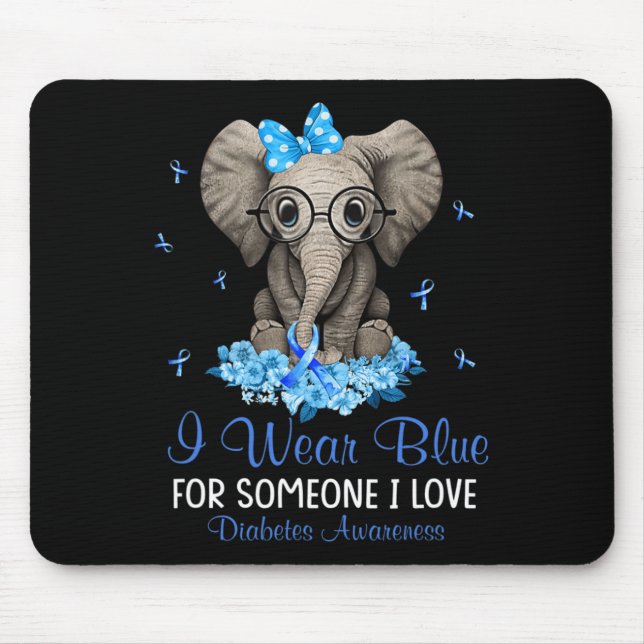 Elephant I wear Blue for Someone Diabetes Awarenes Mouse Pad (Front)