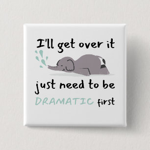 Elephant I'll Get Over It I Just Need To Be 2 Inch Square Button