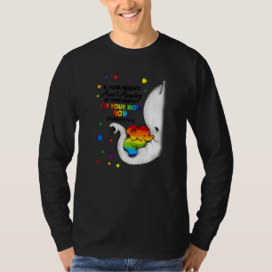 Elephant I'm Your Mom Now LGBT Free Mom Hugs LGBTQ T-Shirt