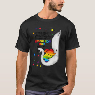Elephant I'm Your Mom Now LGBT Free Mom Hugs LGBTQ T-Shirt