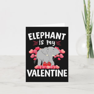 Elephant Is My Valentine Happy Valentine's Day Ele Card