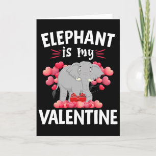 Elephant Is My Valentine Happy Valentine's Day Ele Card