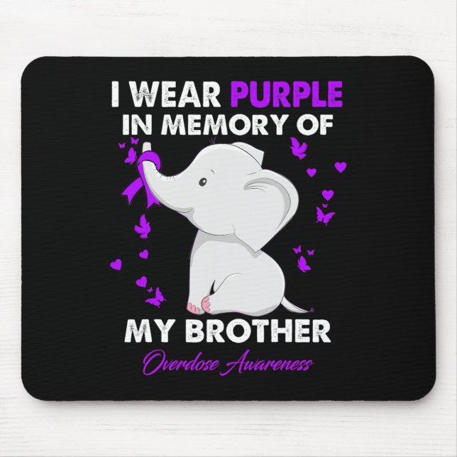 Elephant Overdose Awareness I Wear Purple For My B Mouse Pad (Front)