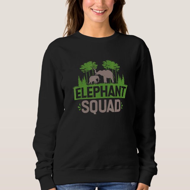 Elephant Squad  Elephant Keeper Zoologist Sweatshirt (Front)