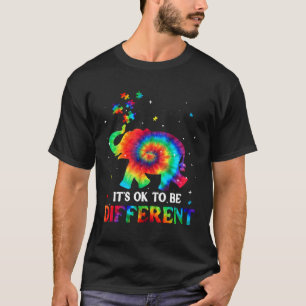 Elephant Tie Dye Itu2019s Ok To Be Different Autis T-Shirt