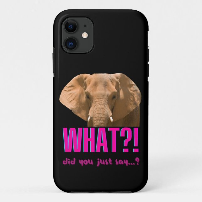 Elephant What Did You Just Say? Case-Mate iPhone Case (Back)