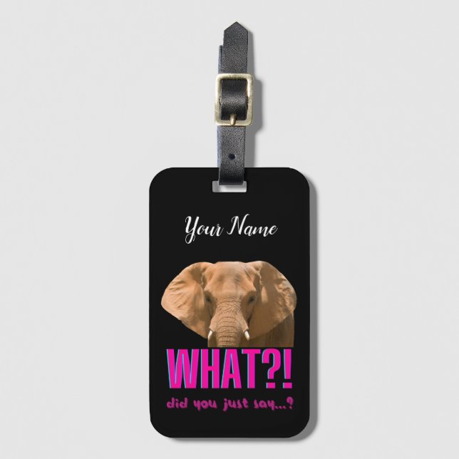 Elephant What Did You Just Say? Luggage Tag (Front Vertical)