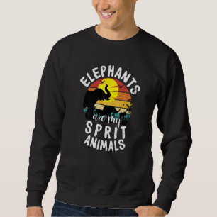 Elephants Are My Sprit Animals Vintage Elephant Sweatshirt