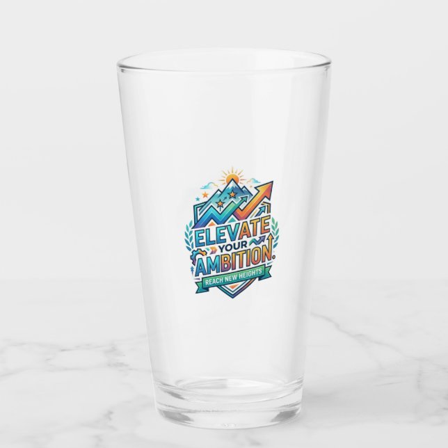 Elevate Your Ambition Glass (Front)