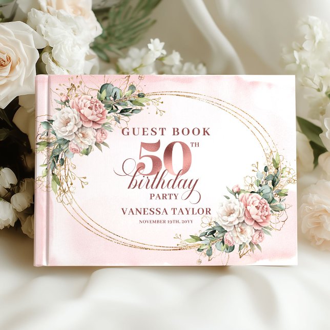 Elevated Rose Gold Botanical 50th Birthday   Guest Book (Elevated Rose Gold Botanical 50th Birthday Guest Book)