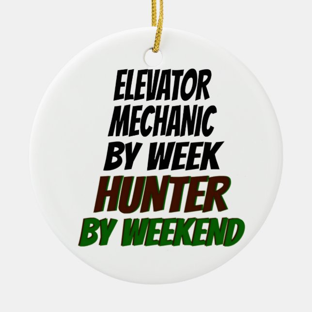 Elevator Mechanic Loves Hunting Ceramic Ornament (Front)