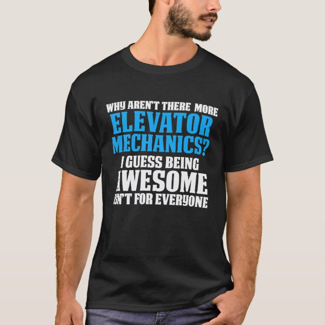 Elevator Mechanic Maintenance More Technician T-Shirt (Front)