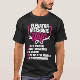 Elevator Mechanic Maintenance Wife Technician T-Shirt