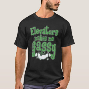 Elevators Makes Me Gassy Mechanic  Elevator Men T-Shirt