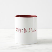 Élevé Dans Une Grange De Café Mug