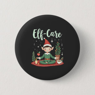 Elf Care Funny Christmas Elf Magical Self Care 2 Inch Round Button