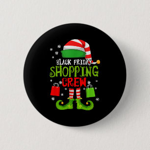 Elf Christmas Black Shopng Funny Friday Shopng Cre 2 Inch Round Button