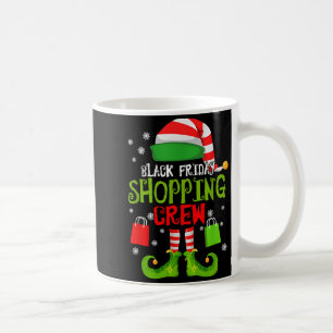 Elf Christmas Black Shopng Funny Friday Shopng Cre Coffee Mug