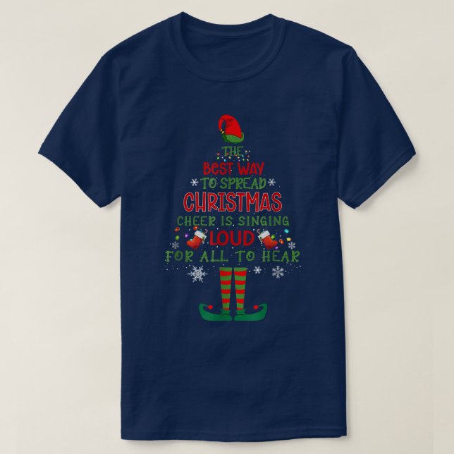 Elf Christmas  The Best Way To Spread Christmas Ch T-Shirt (Design Front)