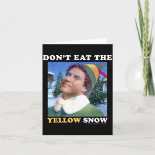 Elf Don't Eat The Yellow Snow  Card